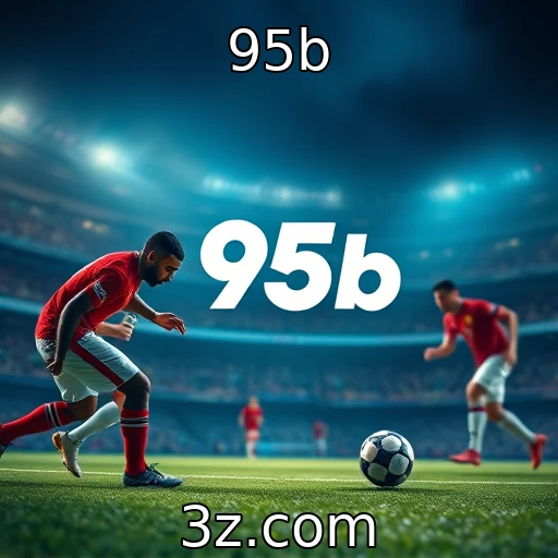 95b Análises detalhadas: apostas esportivas e o futuro do mercado brasileiro